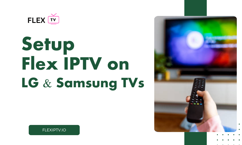 Setup IPTV on LG & Samsung TVs